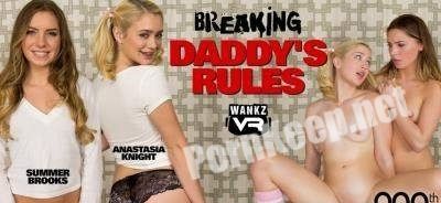 [WankzVR] Sexy Anastasia Knight and Beauty Summer Brooks - Breaking Daddy's Rules [Samsung Gear VR] (FullHD 1080p, 3.39 GB)