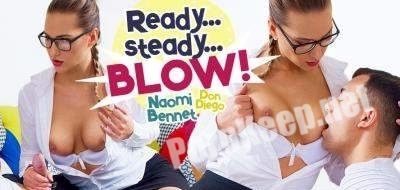 [VirtualRealPorn] Naomi Bennet (Ready Steady Blow) [Smartphone, Mobile] (FullHD 1080p, 2.15 GB)