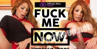 [VirtualRealTrans] Vanessa Jhons (Fuck Me Now) [Smartphone, Mobile] (FullHD 1080p, 1.01 GB)