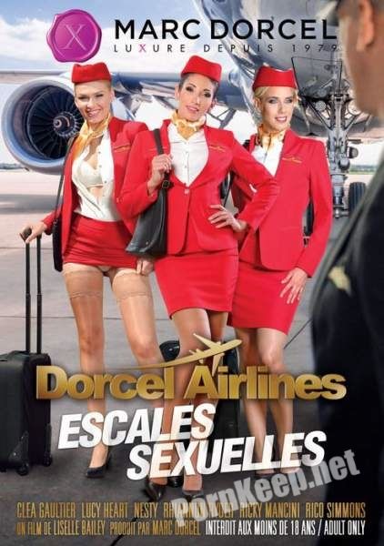 [Liselle Bailey, Marc Dorcel] Dorcel Airlines - escales sexuelles / Sexual Stopovers (WEB-DL 540p, 3.45 GB)