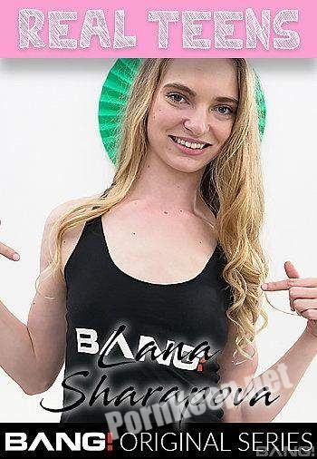 [Bang Real Teens, Bang Originals] Lana Sharapova Came All The Way From Russia To Get American Cock (SD 540p, 506 MB)