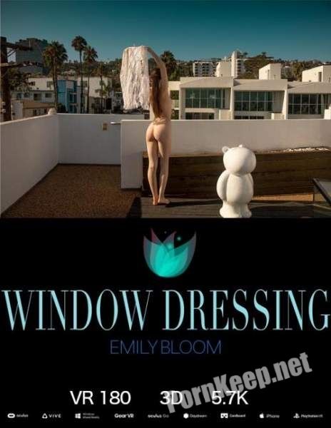 [TheEmilyBloom] Emily Bloom (Window Dressing / 30.08.2019) [Oculus] (UltraHD 4K 2880p, 4.35 GB)