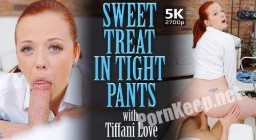[TmwVRnet] Tiffani Love (Sweet Treat in Tight Pants / 28.04.2019) [Oculus Rift, Vive] (UltraHD 4K 2700p, 5.87 GB)