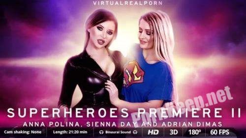 [VirtualRealPorn] Anna Polina & Sienna Day (Superheroes premiere II / 21.03.2016) [Oculus] (UltraHD 2K 1600p, 2.15 GB)