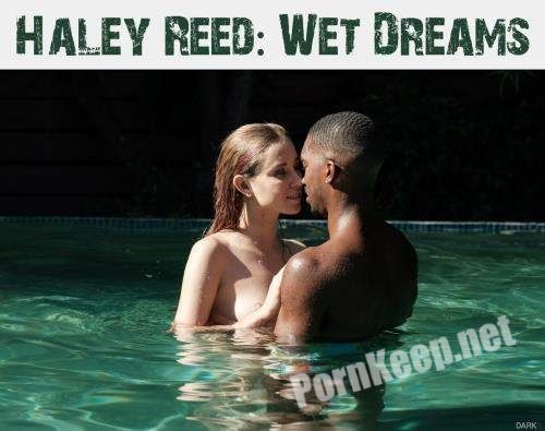 [DarkX, XEmpire] Haley Reed - Wet Dreams (17.10.2019) (HD 720p, 451 MB)