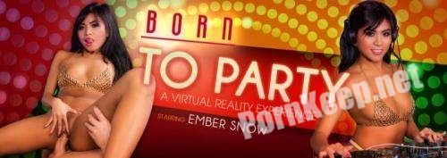 [VRBangers] Ember Snow (Born to Party / 19.02.2019) [Oculus Rift, Vive] (UltraHD 4K 3072p, 6.84 GB)