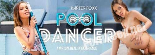 [VRBangers] Karter Foxx (Pool Dancer / 16.04.2019) [Oculus Rift, Vive] (UltraHD 4K 3072p, 14.2 GB)