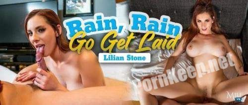[MilfVR] Lilian Stone (Rain, Rain, Go Get Laid / 26.03.2020) [Oculus Rift, Vive] (UltraHD 4K 2300p, 11.1 GB)