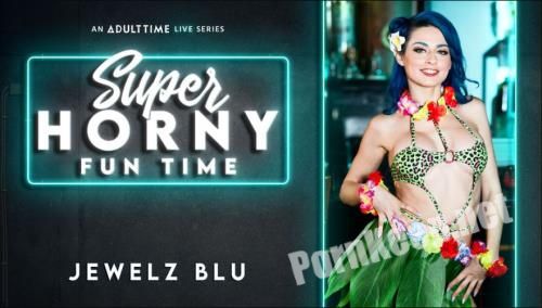 [AdultTime] Jewelz Blu - Super Horny Fun Time (20.04.20) (SD 544p, 742 MB)