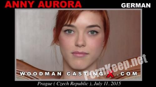 [WoodmanCastingX, PierreWoodman] Anny Aurora (* Updated * / Casting X 149 / 11.10.2015) (UltraHD 4K 2160p, 14.2 GB)