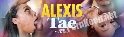 [Throated] Alexis Tae - Alexis Tae Is Back For More (09-10-2020) (HD 720p, 630 MB)