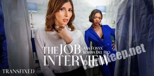 [Transfixed, AdultTime] Ana Foxxx & Korra Del Rio (The Job Interview) (SD 544p, 467 MB)