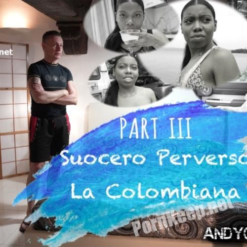 [Andycasanova] Suocero Perverso 3 - La Colombiana (FullHD 1080p, 4.08 GB)