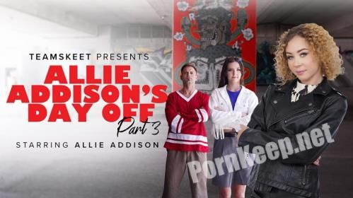 [BFFS, TeamSkeet] Allie Addison, Eden West, Serena Hill (Allie Addison's Day Off - Part 3) (SD 360p, 276 MB)