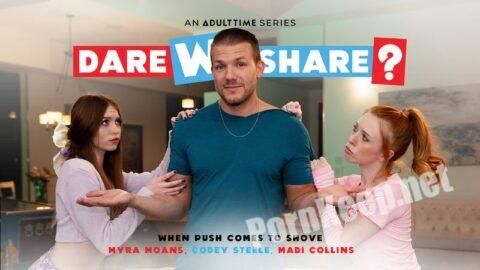 [DareWeShare, AdultTime] Codey Steele, Madi Collins, Myra Moans - When Push Comes To Shove (FullHD 1080p, 1.41 GB)